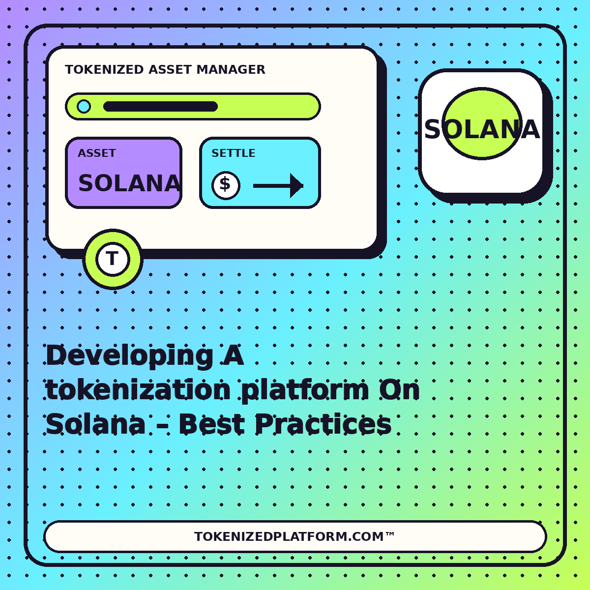 Developing A tokenization platform On Solana – Best Practices — neon tokenized asset manager illustration for TokenizedPlatform.com™