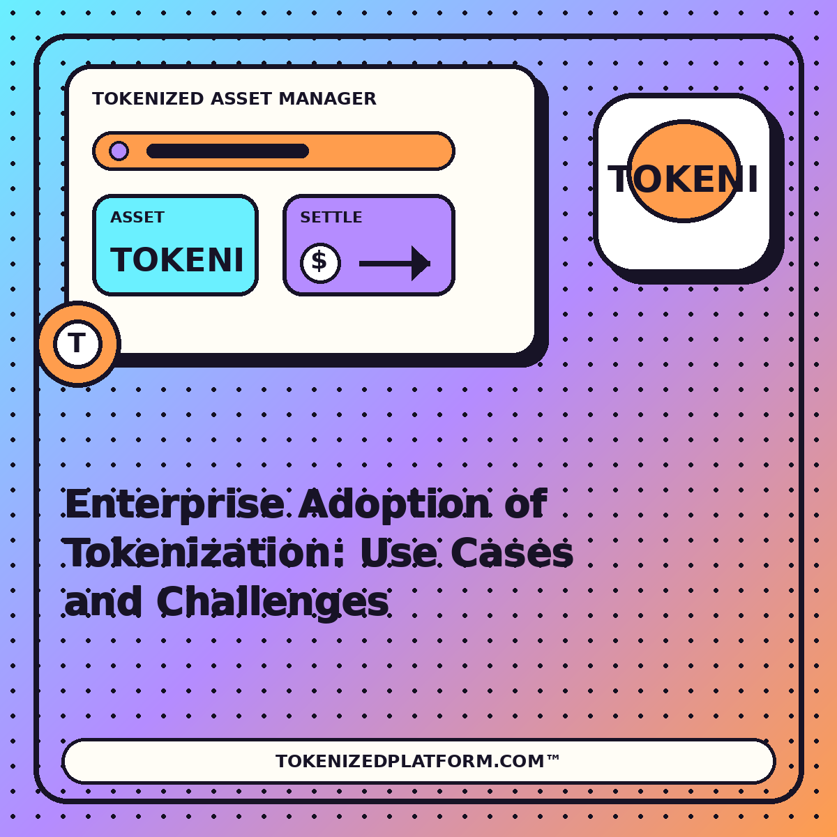 Enterprise Adoption of Tokenization: Use Cases and Challenges — neon tokenized asset manager illustration for TokenizedPlatform.com™