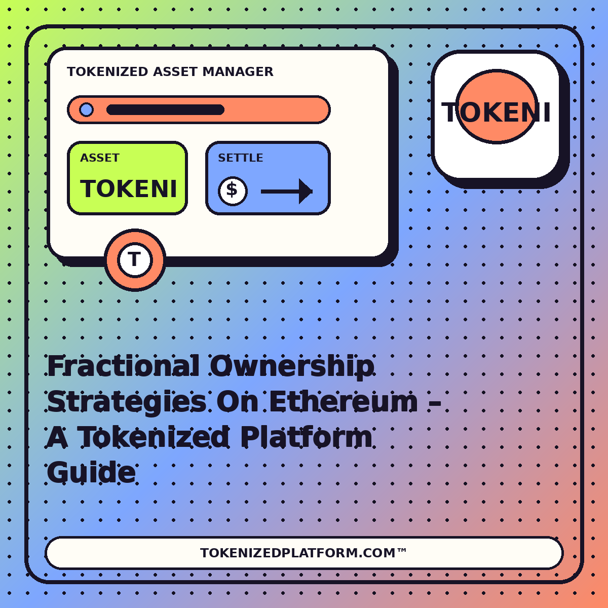 Fractional Ownership Strategies On Ethereum – A Tokenized Platform Guide — neon tokenized asset manager illustration for TokenizedPlatform.com™