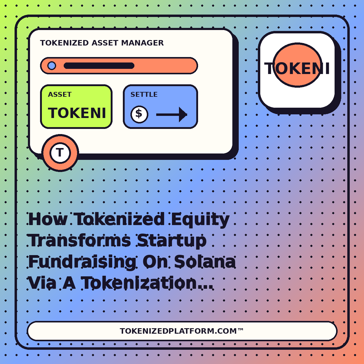 How Tokenized Equity Transforms Startup Fundraising On Solana Via A Tokenization Platform — neon tokenized asset manager illustration for TokenizedPlatform.com™