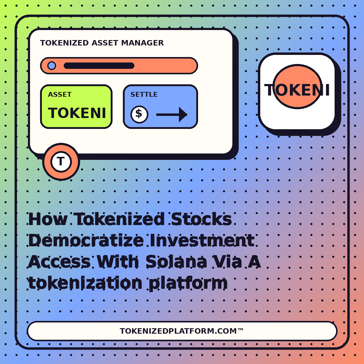 How Tokenized Stocks Democratize Investment Access With Solana Via A tokenization platform — neon tokenized asset manager illustration for TokenizedPlatform.com™