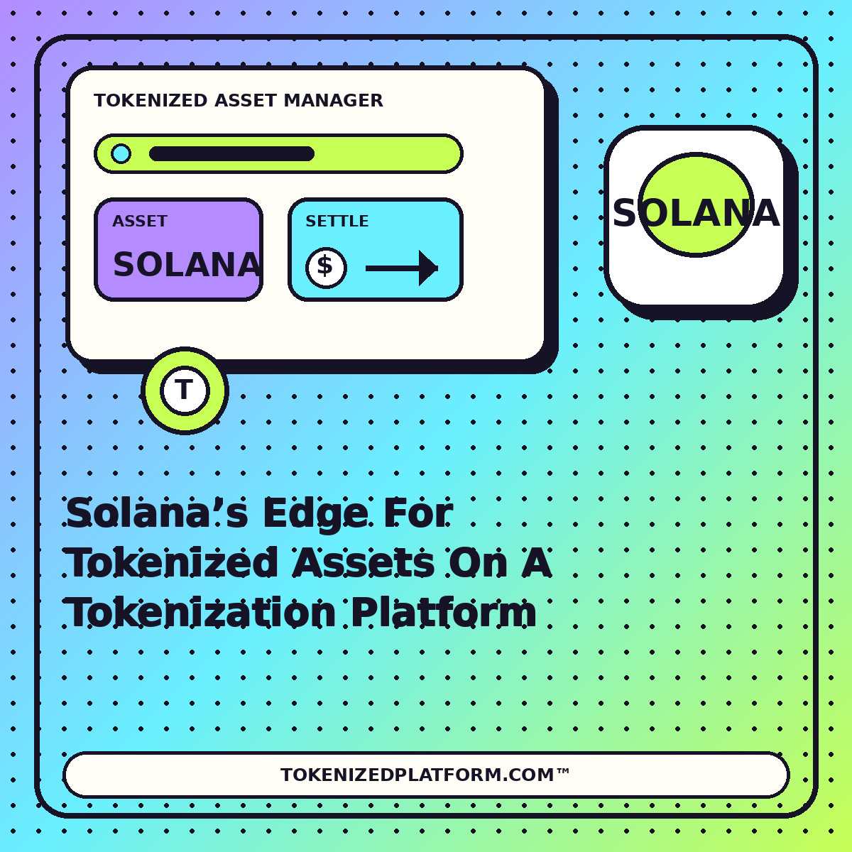 Solana’s Edge For Tokenized Assets On A Tokenization Platform — neon tokenized asset manager illustration for TokenizedPlatform.com™