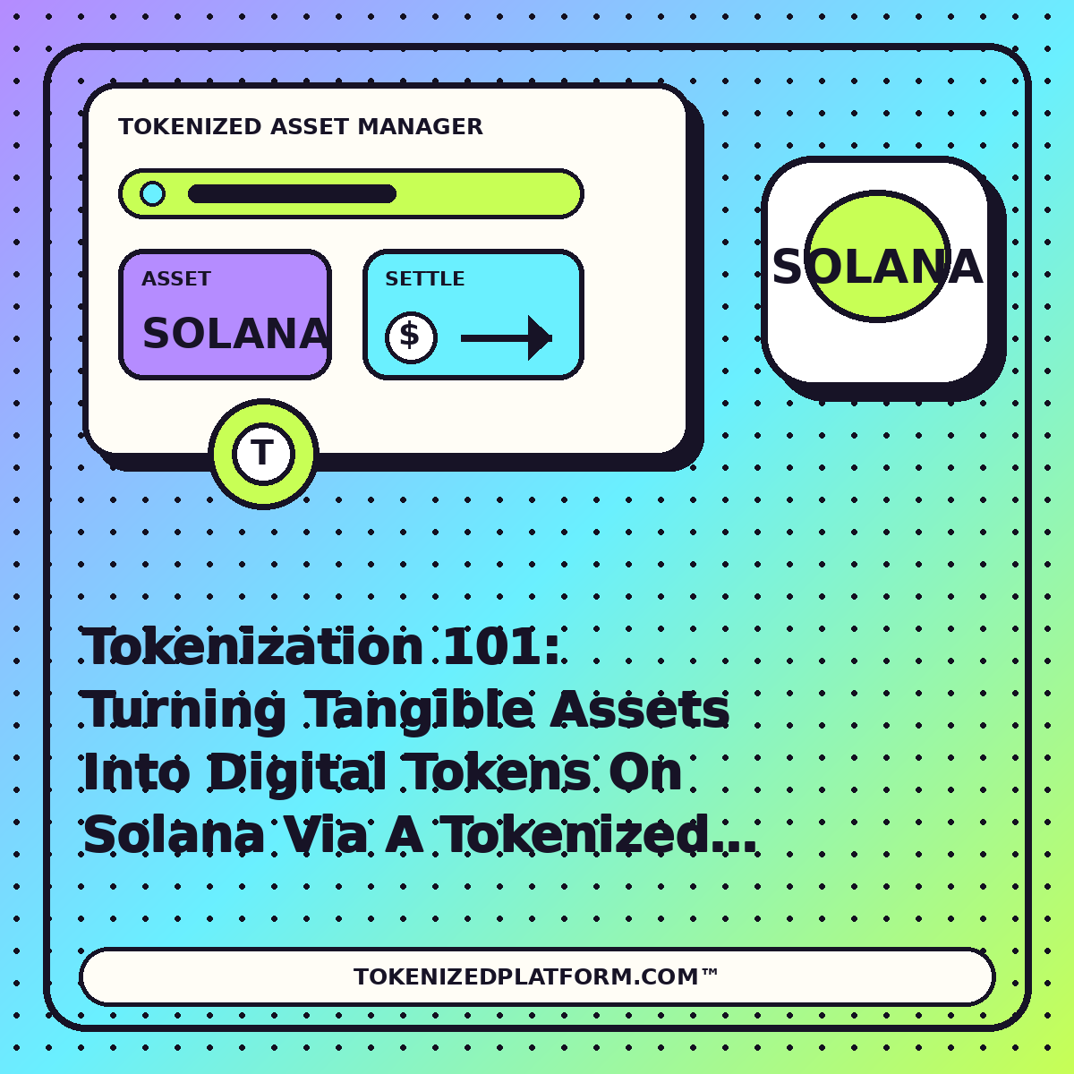 Tokenization 101: Turning Tangible Assets Into Digital Tokens On Solana Via A Tokenized Platform — neon tokenized asset manager illustration for TokenizedPlatform.com™