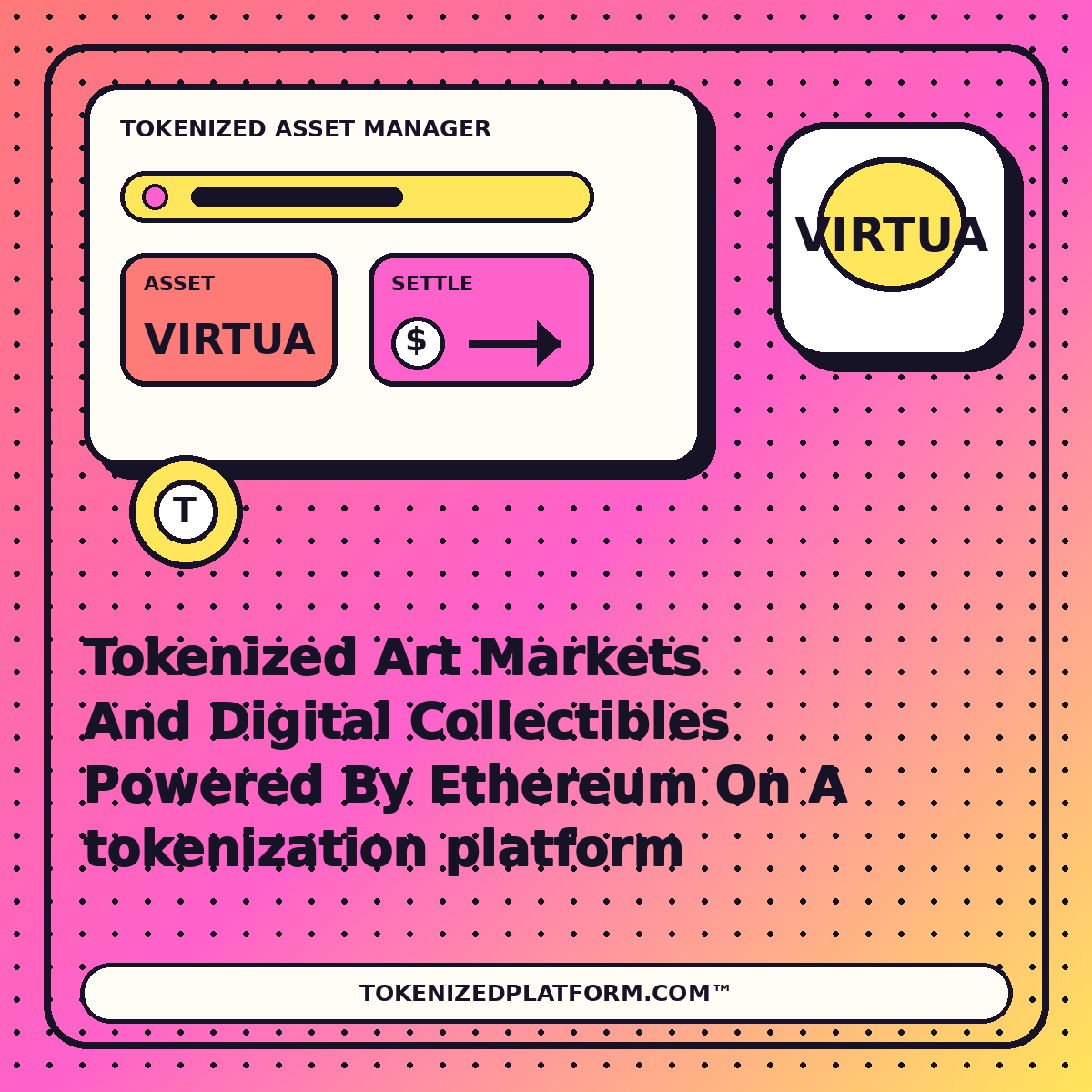 Tokenized Art Markets And Digital Collectibles Powered By Ethereum On A tokenization platform — neon tokenized asset manager illustration for TokenizedPlatform.com™