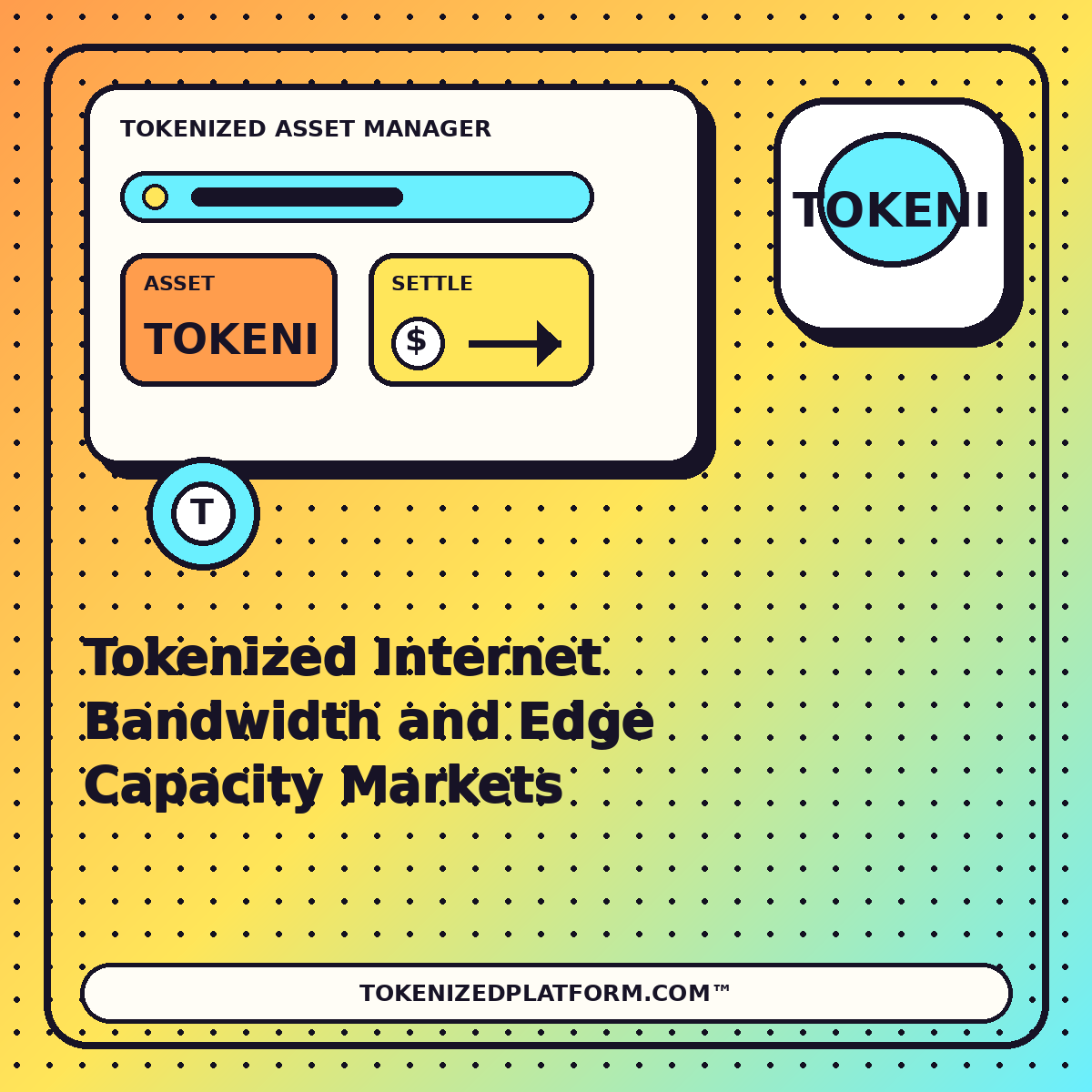 Tokenized Internet Bandwidth and Edge Capacity Markets — neon tokenized asset manager illustration for TokenizedPlatform.com™