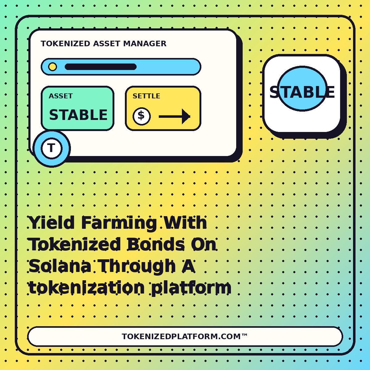 Yield Farming With Tokenized Bonds On Solana Through A tokenization platform — neon tokenized asset manager illustration for TokenizedPlatform.com™